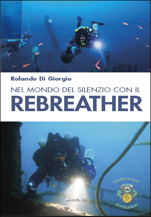 Nel Mondo Del Silenzio con il REBREATHER